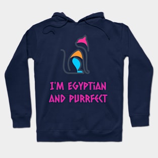 I'm Egyptian and purrfect Hoodie